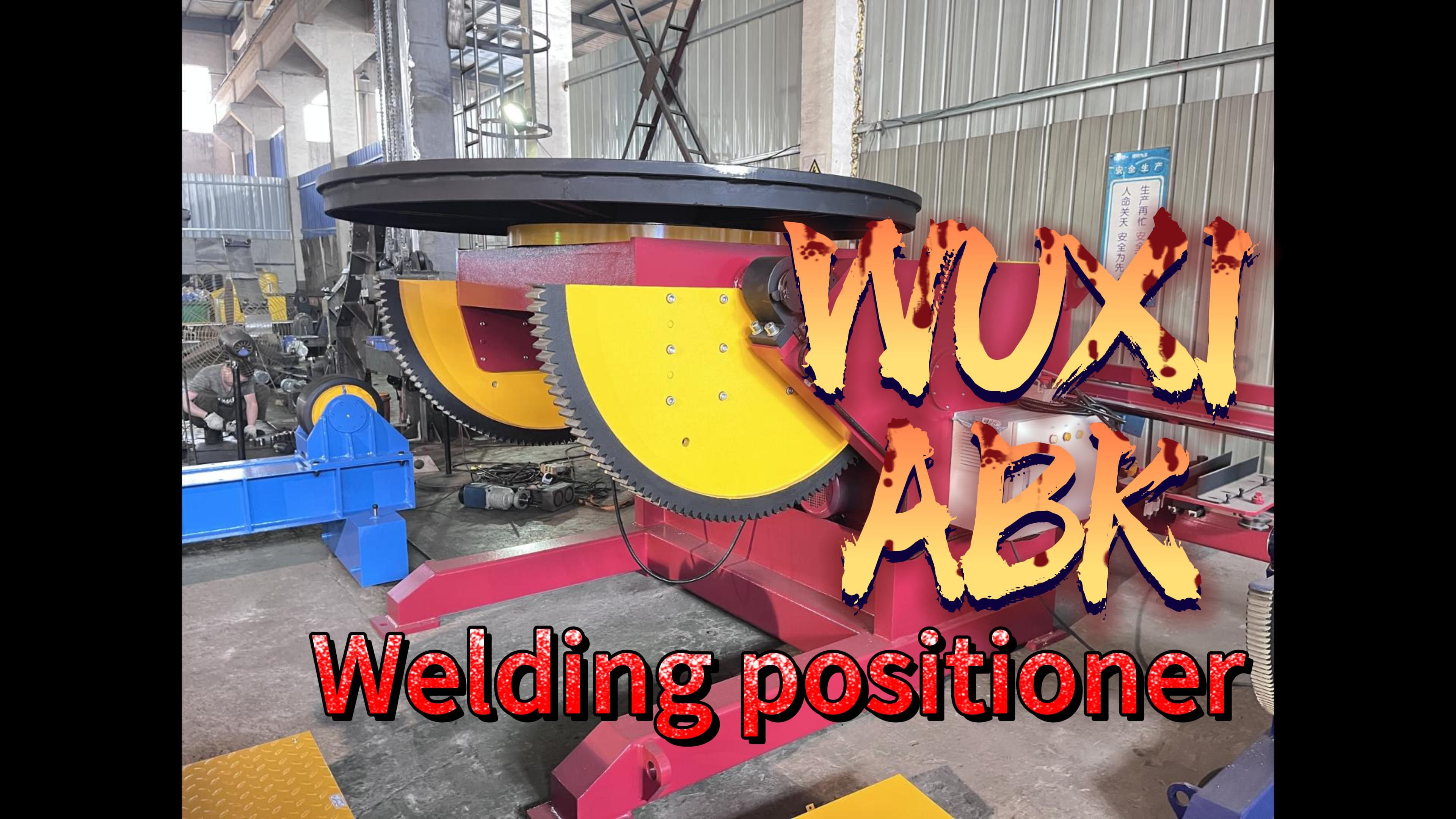 Welding Positioner: A Sharp Tool to Improve Welding Efficiency and Reduce Production Cost